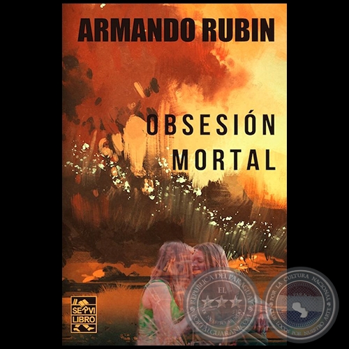 OBSESIÓN MORTAL - Autor: ARMANDO RUBÍN - Año: 2018